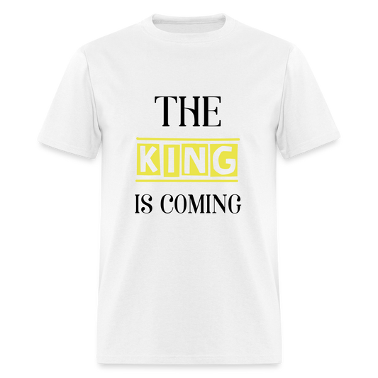 The King IS Coming, Classic T-Shirt - white